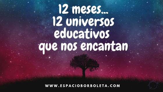 www.Espacioborboleta.com. 12 universos educativos